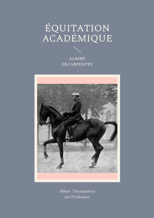 Carte EQUITATION ACADEMIQUE DECARPENTRY ALBERT