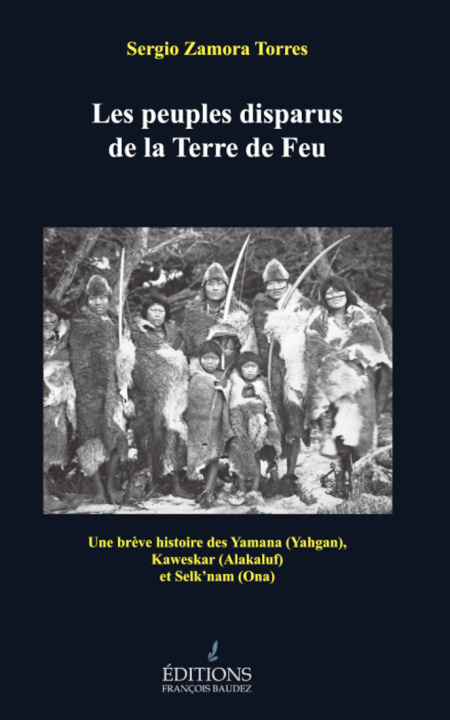 Carte Les peuples disparus de la Terre de Feu Zamora Torres