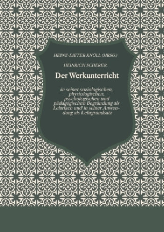 Книга Der Werkunterricht Heinrich Scherer