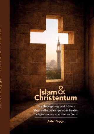 Книга Islam & Christentum Zafer Duygu