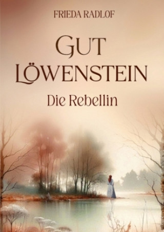 Книга Gut Löwenstein Frieda Radlof