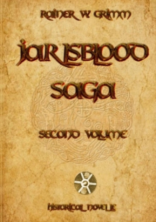 Könyv Jarlsblood- Saga Second Volume Rainer W. Grimm