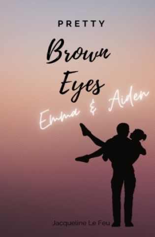 Könyv Pretty Brown Eyes Jacqueline Le Feu