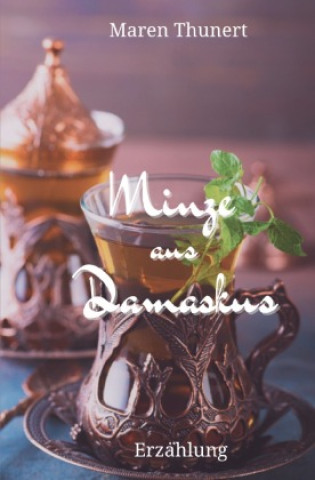 Carte Minze aus Damaskus Maren Thunert
