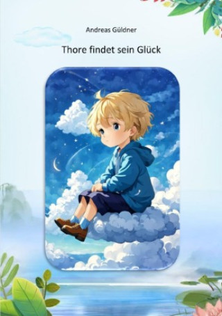 Книга Thore findet sein Glück Andreas Güldner