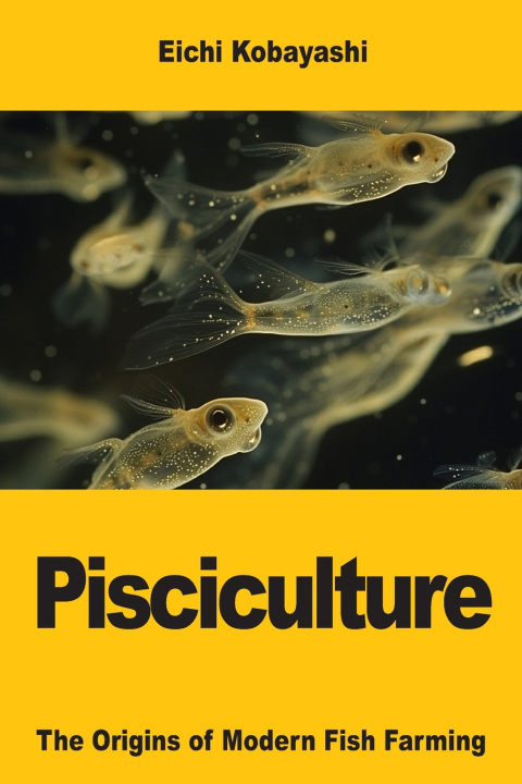 Книга Pisciculture Eichi Kobayashi
