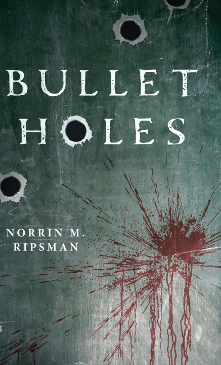 Libro Bullet Holes Norrin M. Ripsman