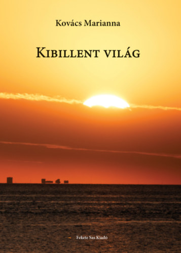 Книга Kibillent világ Kovács Marianna