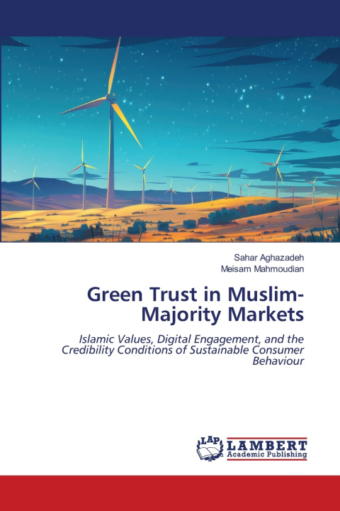 Knjiga Green Trust in Muslim-Majority Markets Sahar Aghazadeh
