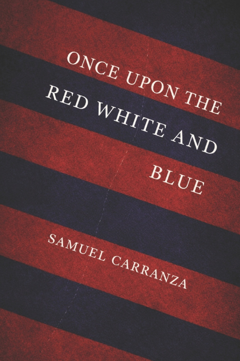 Książka Once Upon The Red White And Blue Samuel Carranza