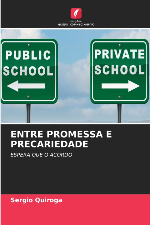 Książka ENTRE PROMESSA E PRECARIEDADE Sergio Quiroga