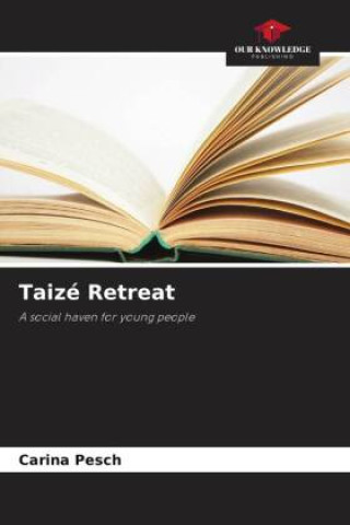 Libro Taizé Retreat Carina Pesch
