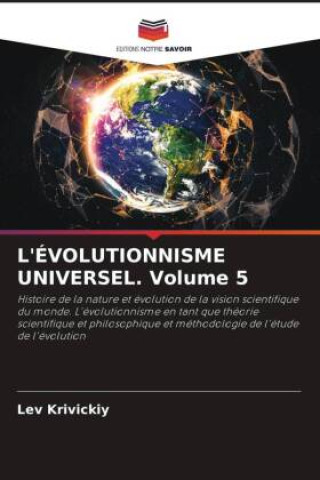 Книга L'ÉVOLUTIONNISME UNIVERSEL. Volume 5 Lev Krivickiy