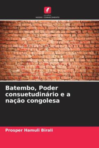 Βιβλίο Batembo, Poder consuetudinário e a nação congolesa Prosper Hamuli Birali