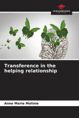 Carte Transference in the helping relationship Anne Marie Molinie