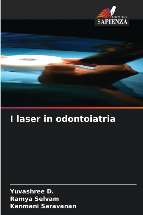 Libro I laser in odontoiatria Yuvashree D.