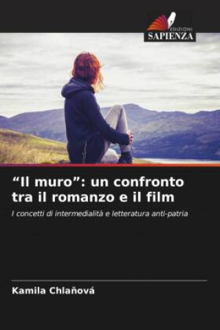 Livro "Il muro": un confronto tra il romanzo e il film Kamila Chlanová