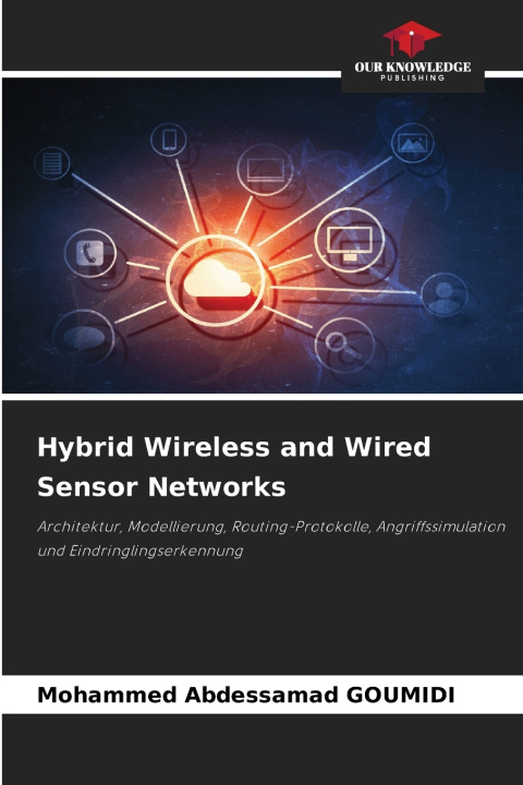 Книга Hybrid Wireless and Wired Sensor Networks Mohammed Abdessamad GOUMIDI