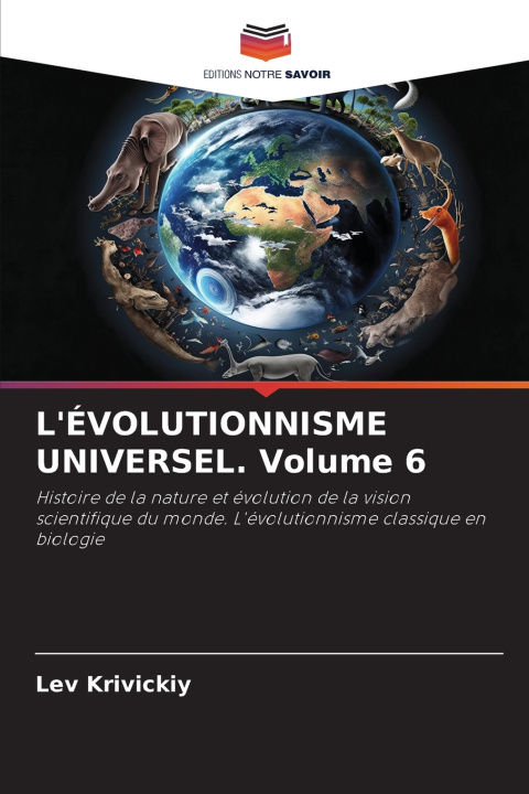 Kniha L'ÉVOLUTIONNISME UNIVERSEL. Volume 6 Lev Krivickiy