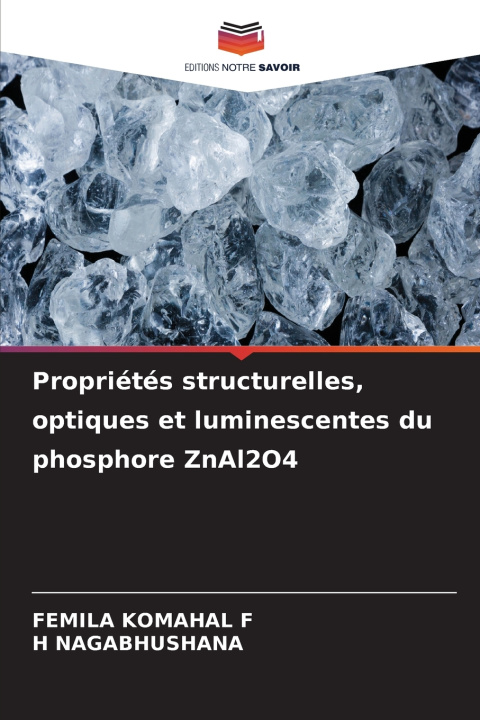 Knjiga Propriétés structurelles, optiques et luminescentes du phosphore ZnAl2O4 FEMILA KOMAHAL F