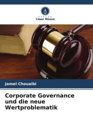 Buch Corporate Governance und die neue Wertproblematik Jamel Chouaibi