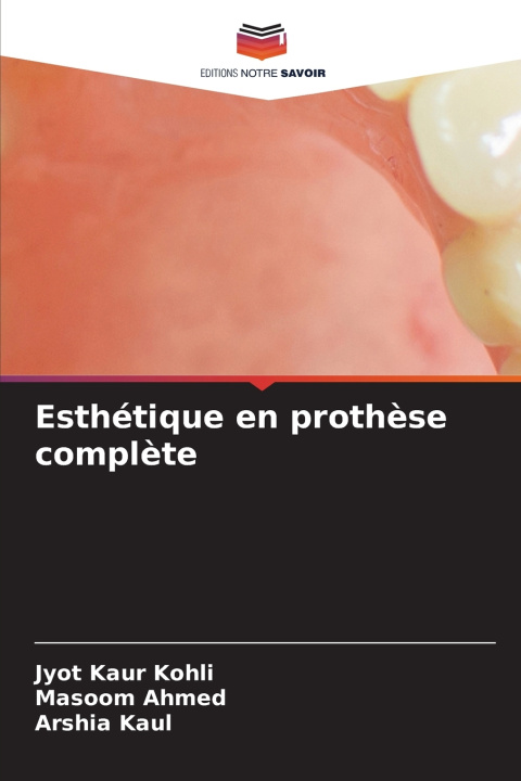 Книга Esthétique en prothèse complète Jyot Kaur Kohli
