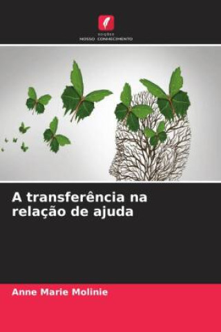 Knjiga A transferência na relação de ajuda Anne Marie Molinie