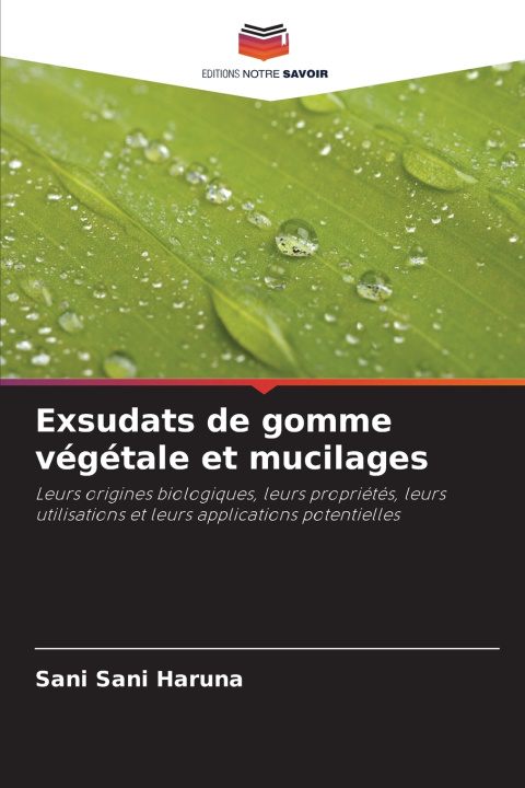 Buch Exsudats de gomme végétale et mucilages Sani Sani Haruna