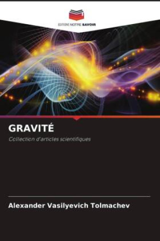 Carte GRAVITÉ Alexander Vasilyevich Tolmachev
