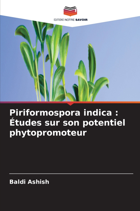 Carte Piriformospora indica Baldi Ashish
