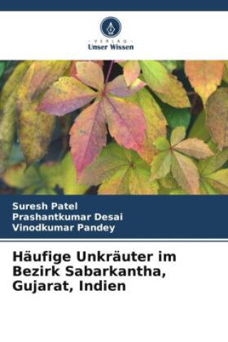 Buch Häufige Unkräuter im Bezirk Sabarkantha, Gujarat, Indien Suresh Patel