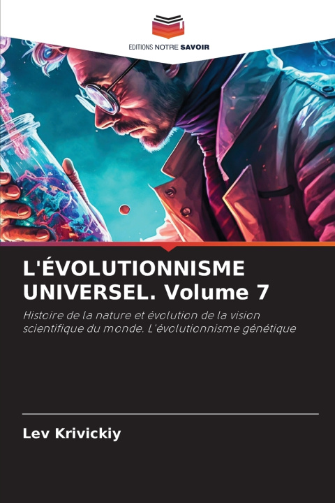 Книга L'ÉVOLUTIONNISME UNIVERSEL. Volume 7 Lev Krivickiy