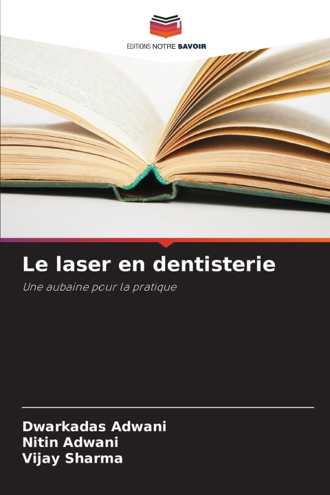 Könyv Le laser en dentisterie Dwarkadas Adwani