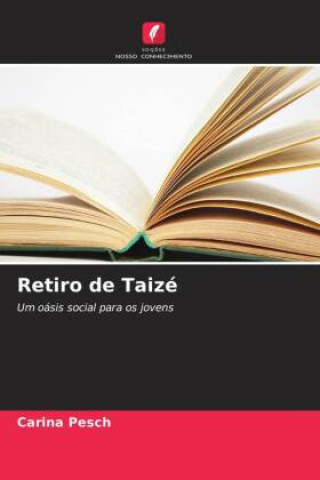 Книга Retiro de Taizé Carina Pesch