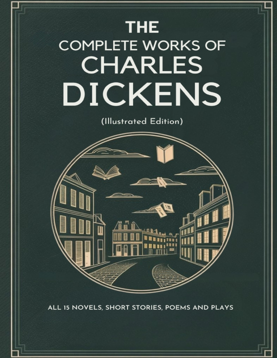 Könyv The Complete Works of Charles Dickens (Illustrated Edition) Charles Dickens