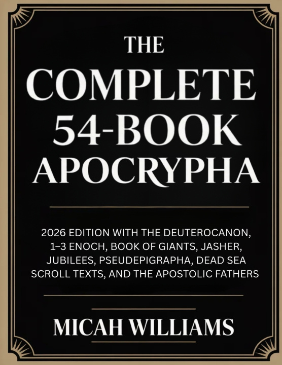 Könyv The Complete 54-Book Apocrypha Micah Williams