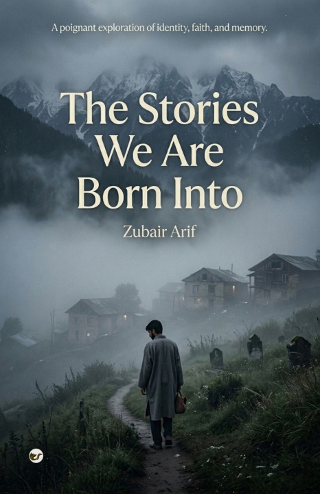 Książka The Stories We Are Born Into Zubair Arif