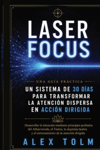 Книга LASER FOCUS Alex Tolm