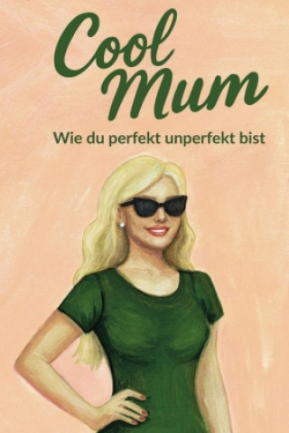 Книга Cool Mum Marie-Kathrin Putze