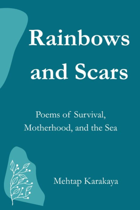 Knjiga Rainbows and Scars Mehtap Karakaya