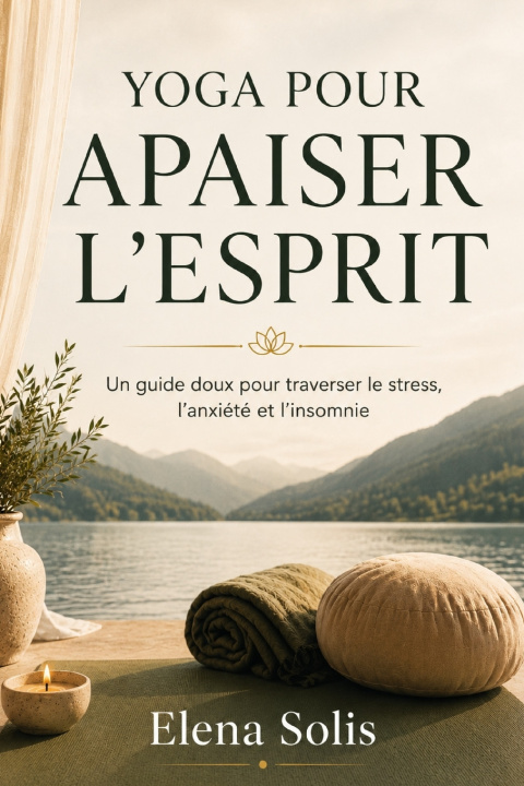Könyv Yoga pour apaiser l'esprit ELENA SOLIS