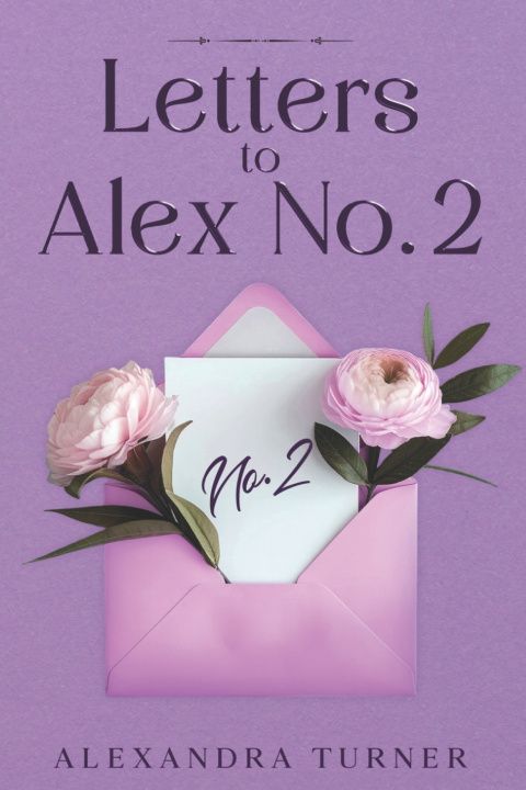 Könyv Letters to Alex No.2 Alexandra Turner