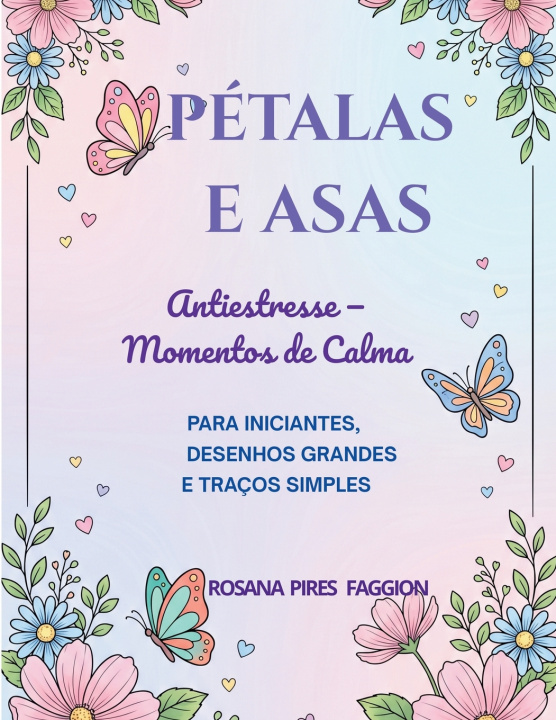 Boek Pétalas e Asas Rosana Pires Faggion