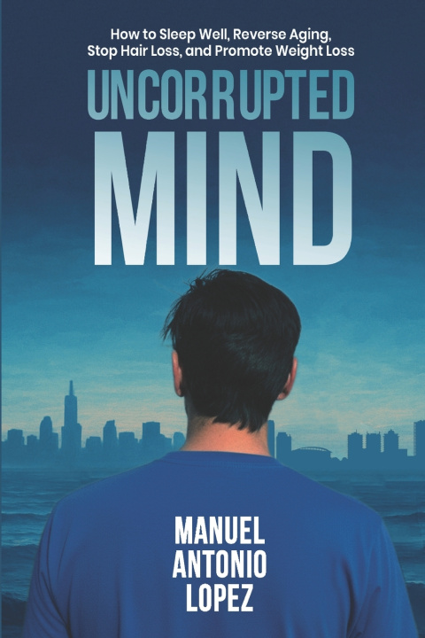 Buch Uncorrupted Mind Manuel Antonio Lopez