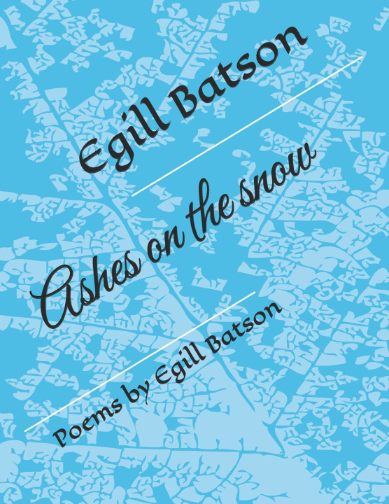 Книга Ashes on the snow Egill Michael Batson