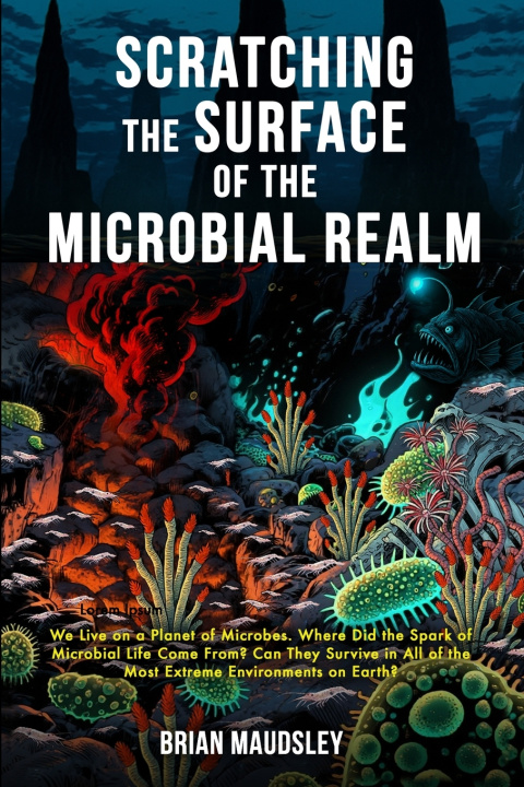 Boek Scratching the Surface of the Microbial Realm Brian Maudsley