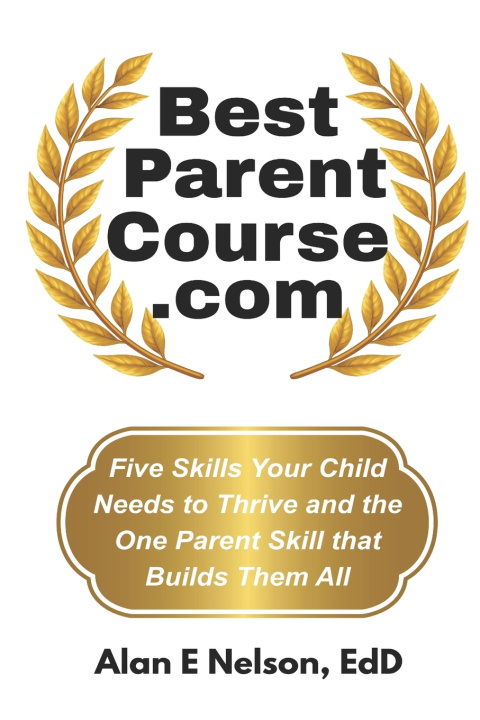 Carte BestParentCourse.com Alan E Nelson
