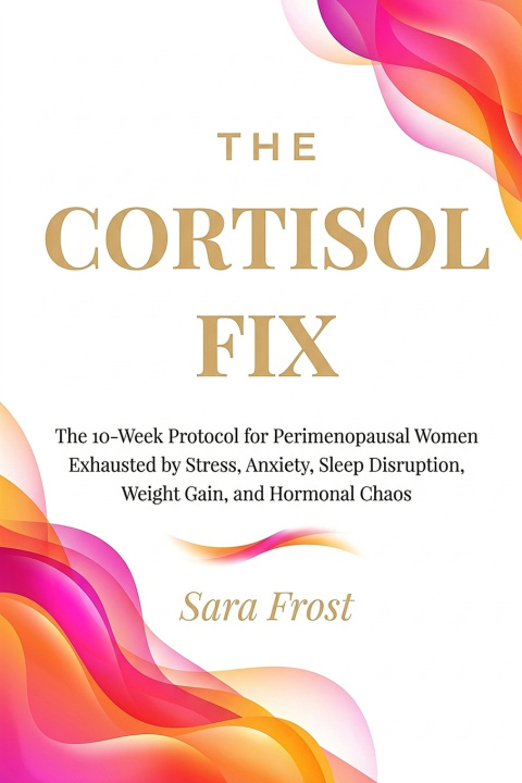 Книга The Cortisol Fix Sara Frost