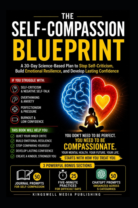 Carte The Self-Compassion Blueprint Kingswell Media Publishing