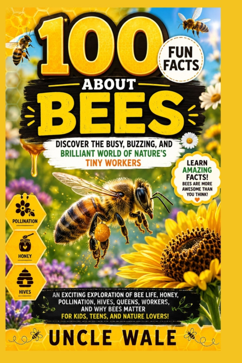 Carte 100 Fun Facts About Bees Uncle Wale